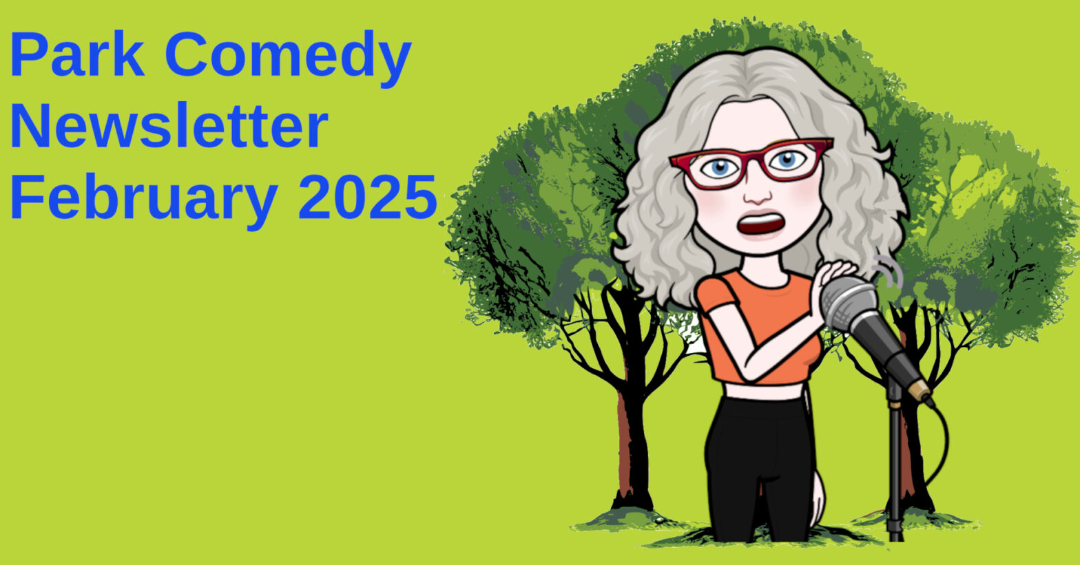 Julia stands in front of a microphone with trees behind her. Text: Park Comedy February 2025